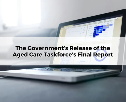 The Government’s Release of the Aged Care Taskforce’s Final Reports