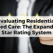 Evaluating Residential Aged Care The Expanded Star Rating System.