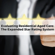 Evaluating The Residential Aged Care The Expanded Star Rating System