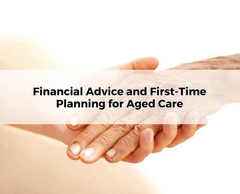 The Financial Advice and First-Time Planning for Aged Care