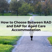 Choosing Between RAD and DAP for Aged Care Accommodation