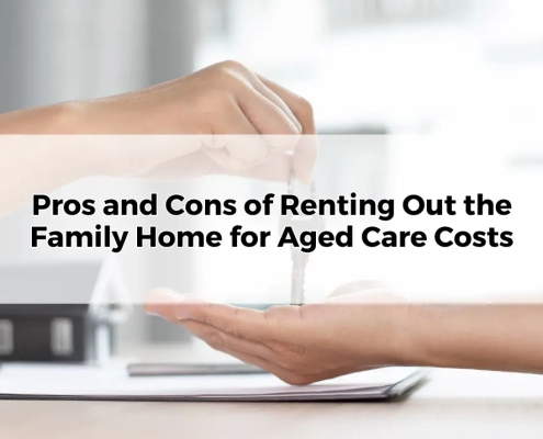 Pros and Cons of Renting Out the Family Home for Aged Care