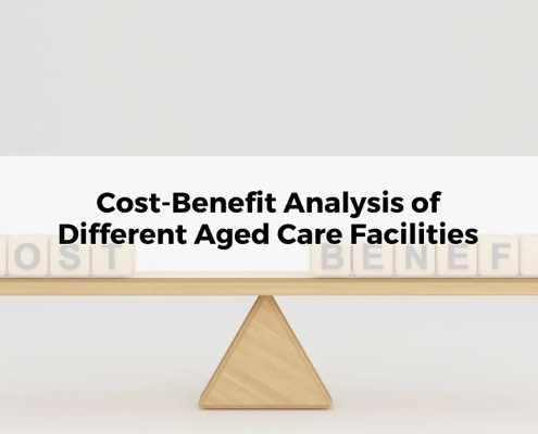 Cost-Benefit Analysis of Different Aged Care Facilities