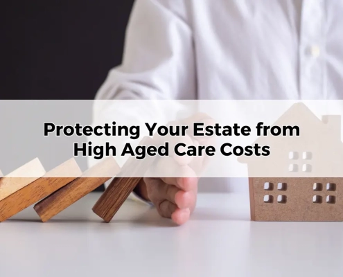 Protecting Your Estate from High Aged Care Costs