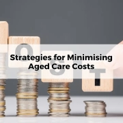 Strategies for Minimising Aged Care Costs