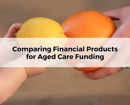 Comparing Financial Products for Aged Care Funding