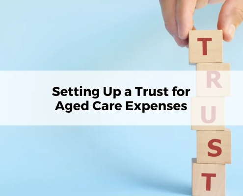 Setting Up a Trust for Aged Care Expenses