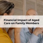 Financial Impact of Aged Care on Family Members