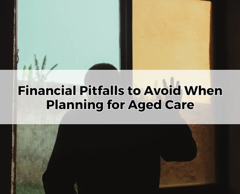 Financial Pitfalls to Avoid When Planning for Aged Care