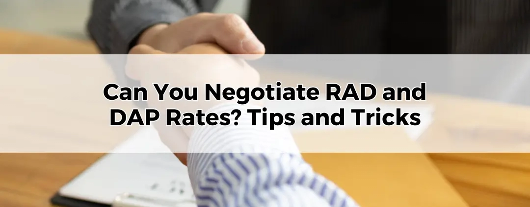 Can You Negotiate RAD and DAP Rates_ Tips and Tricks