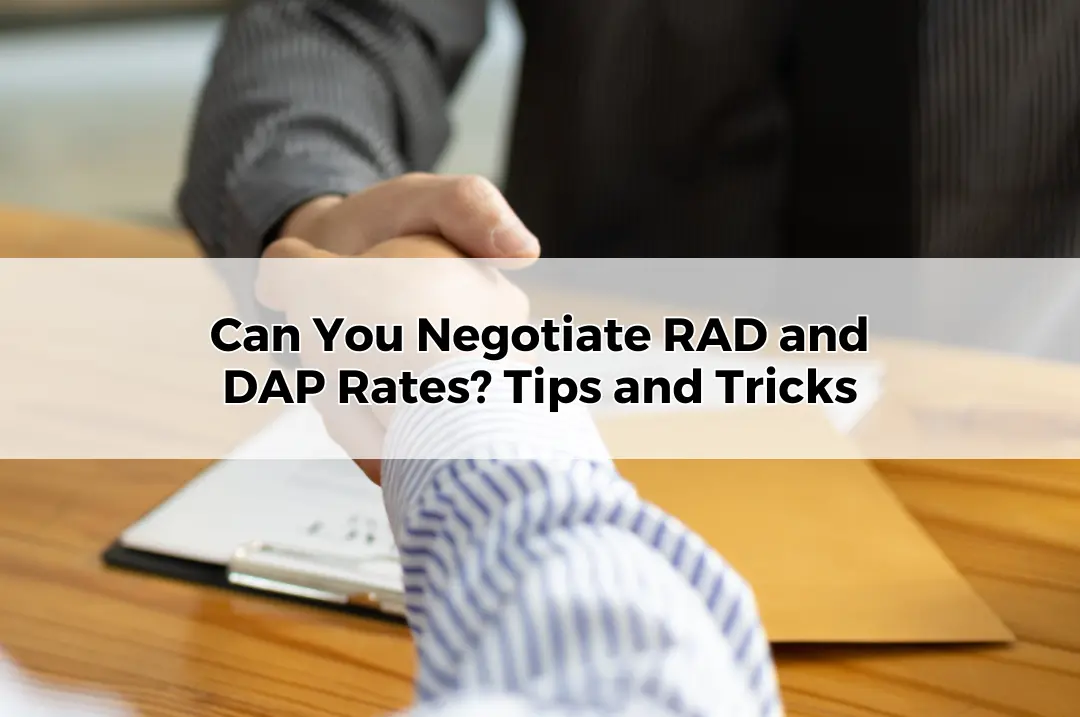 Can You Negotiate RAD and DAP Rates_ Tips and Tricks