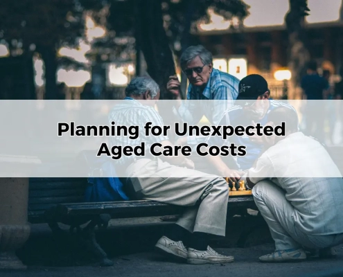 Planning for Unexpected Aged Care Costs