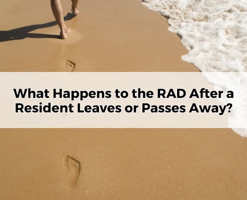 What Happens to the RAD After a Resident Leaves or Passes Away