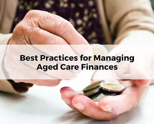 Best Practices for Managing Aged Care Finances