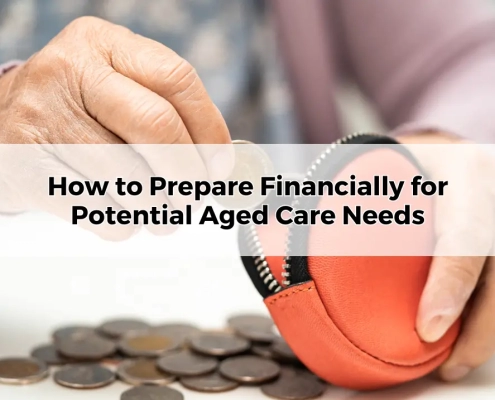 How to Prepare Financially for Potential Aged Care Needs