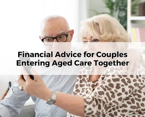 Financial Advice for Couples Entering Aged Care Together