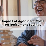 Impact of Aged Care Costs on Retirement Savings