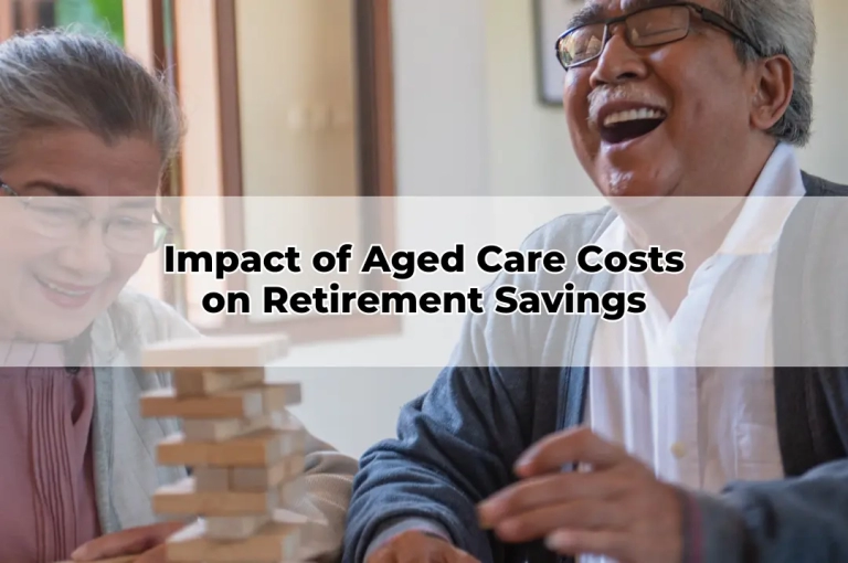 Impact of Aged Care Costs on Retirement Savings