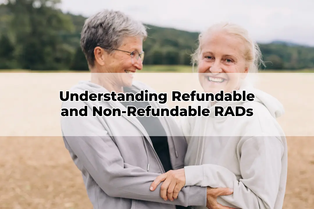 Understanding Refundable and Non-Refundable RADs