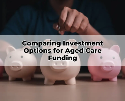 Comparing Investment Options for Aged Care Funding