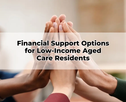 Financial Support Options for Low-Income Aged Care Residents