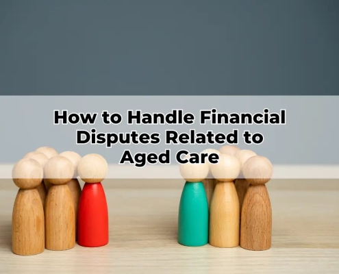 How to Handle Financial Disputes Related to Aged Care