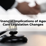 Financial Implications of Aged Care Legislation Changes