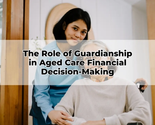 The Role of Guardianship in Aged Care Financial Decision-Making