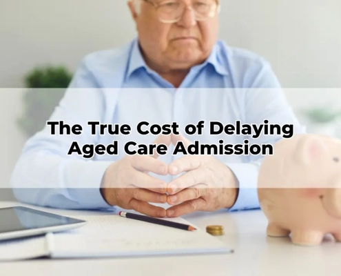The True Cost of Delaying Aged Care Admission