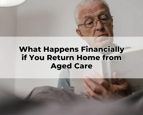 What Happens Financially if You Return Home from Aged Care