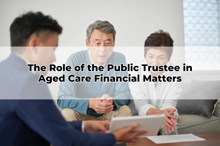 The Role of the Public Trustee in Aged Care Financial Matters