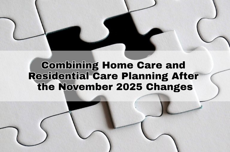 Combining Home Care and Residential Care Planning