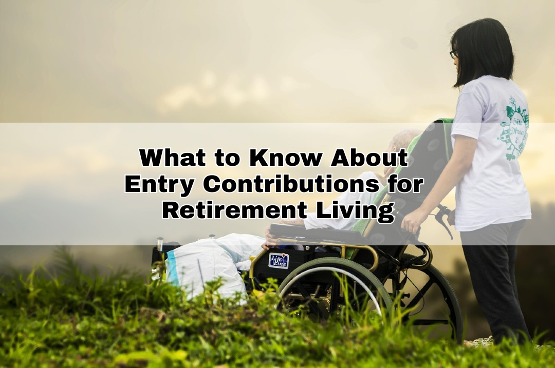 Entry contributions for retirement villages